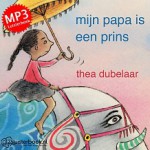 Mijn papa is een prins als download (7.95 €) speelduur 1 uur en 8 minuten Bestel